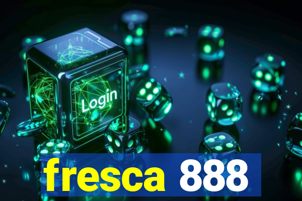 fresca 888